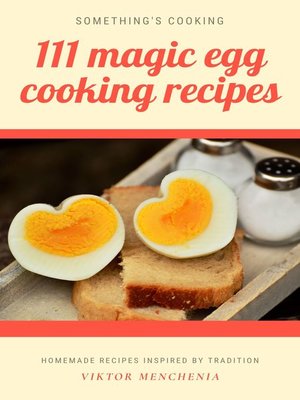 cover image of 111 Magic Egg Cooking Recipes